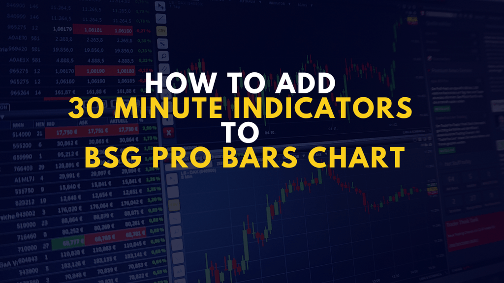How to add 30-Min Indicators to Pro Bars Chart